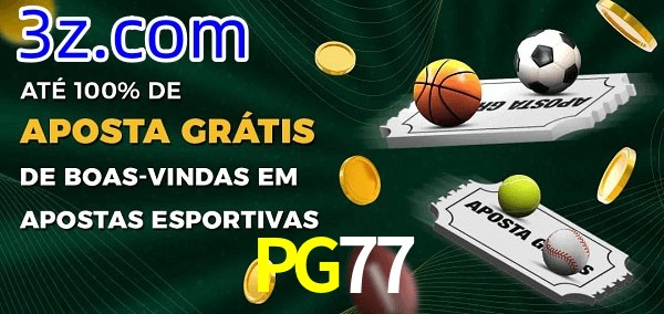 PG77 Ate 100% de Aposta Gratis