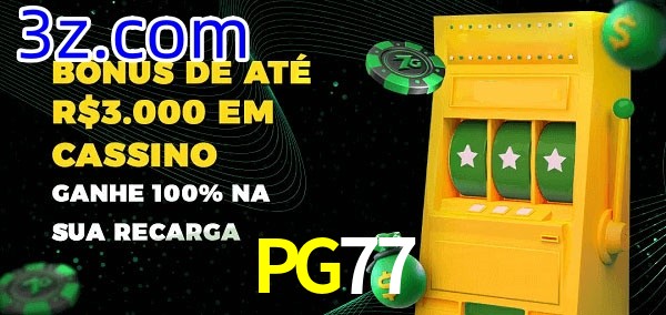 PG77 melhor bônus de depósito